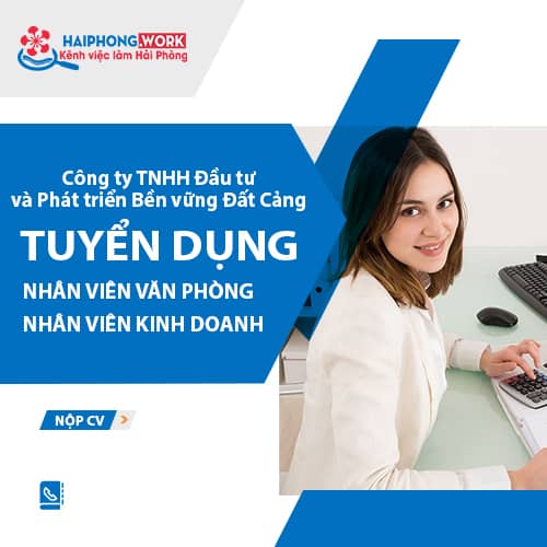 image cong ty tnhh dau tu va phat trien ben vung dat cang thong bao tuyen dung nhan vien van phong nhan vien kinh doanh 6 100822 034055